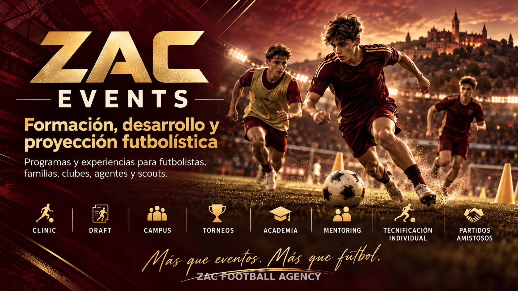ZAC Events: formación, desarrollo y proyección futbolística; programas para futbolistas, familias, clubes, agentes y scouts
